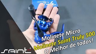 Molinete Ultra Light Saint Truly 500  O Melhor que existe [upl. by Blanding]