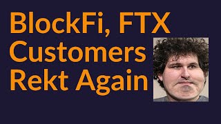 BlockFi FTX Customers Rekt Again [upl. by Doble255]