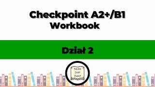 Odpowiedzi do książki Checkpoint A2B1 Workbook  Dział 2  Angielski [upl. by Liva627]