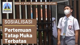 Sosialisasi Pertemuan Tatap Muka Terbatas PTMT SMAN 1 Kota Tangsel [upl. by Tuesday]