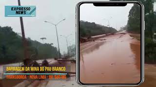 TRANSBORDAMENTO DE BARRAGEM EM NOVA LIMA MG [upl. by Weyermann703]