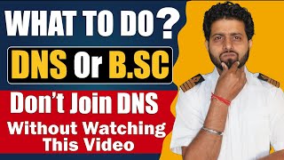 Is DNS A Good Course  Which Is Better DNS Or BSc Nautical Science  DNS Vs BSc Nautical Science [upl. by Bell]