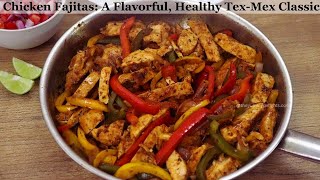 How to Make Chicken Fajitas  Quick Easy and Simple Tex Mex Recipe [upl. by Nitnerb923]