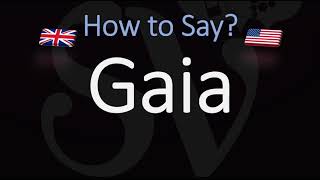 How to Pronounce Gaia CORRECTLY Meaning amp Pronunciation [upl. by Esdras]