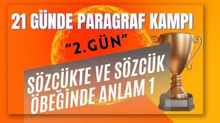 SÖZCÜKTE VE SÖZCÜK ÖBEĞİNDE ANLAM 1  21 GÜNDE PARAGRAF KAMPI  2GÜN [upl. by Adnoek]