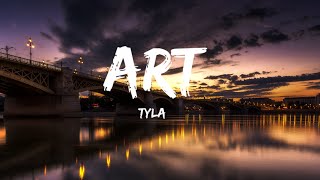 Tyla  ART Lyrics [upl. by Tade]