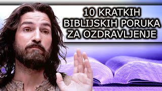 10 KRATKIH BIBLIJSKIH PORUKA ZA OZDRAVLJENJE – DUHOVNO I EMOCIONALNO [upl. by Llerrad]