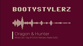 Dragon amp Hunter  What Can I Say PORN Maniacs Radio Edit HQ Hands up [upl. by Eecart]