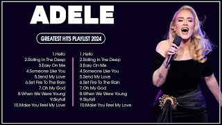 ADELE Songs Playlist 2024  The Best Of ADELE  Greatest Hits Full Album 2024 Lyrics [upl. by Adyaj]