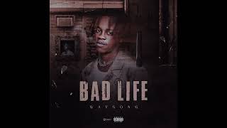 BAD LIFE WATSONG OFFICIAL AUDIO [upl. by Nirel]