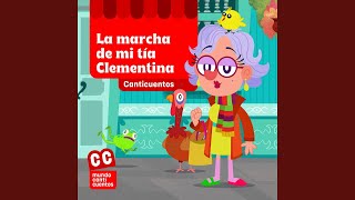 La Marcha De Mi Tía Clementina [upl. by Eignav781]