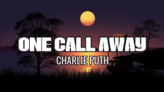 One Call Away  Charlie Puth Lyrics  Speed up [upl. by Arodasi298]