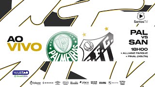 🔴 AO VIVO PALMEIRAS 2 x 0 SANTOS  FINAL VOLTA  PAULISTÃO 070424 [upl. by Bridie]