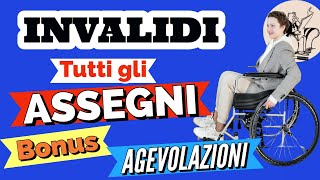 ♿️ INVALIDI TUTTI i BENEFICI 👉 ASSEGNI PENSIONI BONUS AGEVOLAZIONI e Altro [upl. by Manuel]