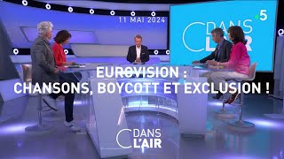 Eurovision  chansons boycott et exclusion  cdanslair 11052024 [upl. by Hcurab414]