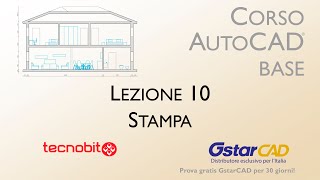 Corso AutoCAD Base Lezione 10 Stampa [upl. by Ilatan591]