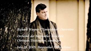 Wagner quotTannhäuserquot Overture  Thielemann  Orchester der Bayreuther Festspiele [upl. by Anisamoht]