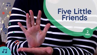 quotFive Little Friendsquot  Fingerplay with My Music Mary  Preschool Circle Time [upl. by Prouty]