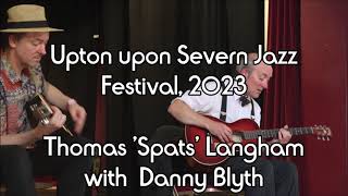 Thomas Spats Langham at the Upton upon Severn Jazz Festival 2023 [upl. by Lipsey327]