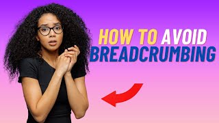 6 Signs of Breadcrumbing Are You Being Led On [upl. by Parthenia]