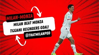 Tijjani Reijnders Scores vs Monza Milan Win 10  That Milan Podcast [upl. by Hulbert]