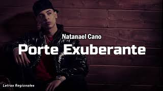 Porte Exuberante  Natanael Cano LetraLyrics [upl. by Ahseina]