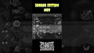 PVZ MOD quotHORROR EDITIONquot [upl. by Weirick]