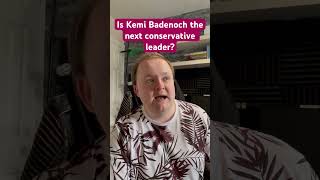 Is Kemi Badenoch the next conservative leader [upl. by Satsoc]