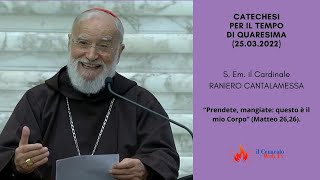 Terza Predica di Quaresima di S Em Raniero Cantalamessa  Vaticano  25032022 [upl. by Arhsub]