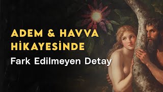 Adem ve Havva Hikayesi BEYİN Hakkında Ne Anlatıyor [upl. by Hugibert329]