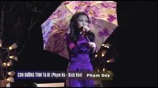 Bich Van amp Pham Ha  Con Duong Tinh Ta Di Pham Duy [upl. by Pincus]