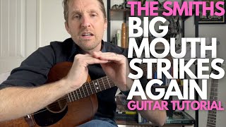 Bigmouth Strikes Again by The Smiths Guitar Tutorial  Guitar Lessons with Stuart [upl. by Anehc]