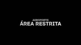 Aeroporto Área Restrita  5 Ep 7 [upl. by Nylacaj]