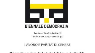 Biennale Democrazia 2015  Dialoghi  Lavoro e parità di genere [upl. by Tfat]