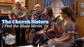 The Church Sisters sing quotI Feel the Blues Moving Inquot [upl. by Waddington]