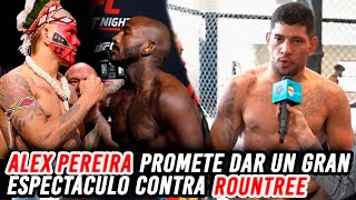 Alex Pereira promete espectáculo contra Khalil Rountree en UFC 307 [upl. by Adnoma]