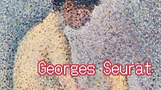 The pointillist art of GEORGES SEURAT 🎨 [upl. by Ikeda]