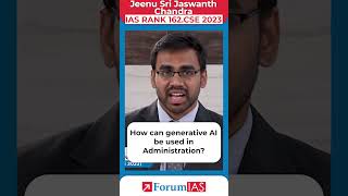 How can generative AI be used in administration  IAS Topper Jeenu Sri Jaswanth Chandra shorts [upl. by Rammus727]