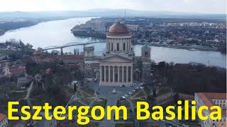 Esztergom Basilica the LARGEST Church in Hungary by DRONE  Esztergom Hungary  ECTV [upl. by Nipha797]