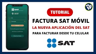 TUTORIAL FacturaSATMovil la nueva aplicación del SAT para facturar desde tu celular [upl. by Padget35]