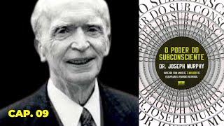 AUDIOLIVRO O Poder do Subconsciente  Joseph Murphy  Audiobook Capítulo 09 [upl. by Weyermann]