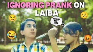 ignoring prank on laiba 😂 quotfunny vlogquot [upl. by Paget]