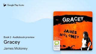 Gracey Book 2 by James Moloney · Audiobook preview [upl. by Afton]