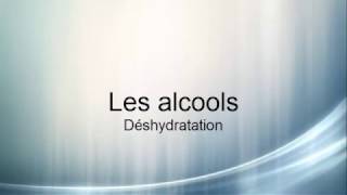 Les alcools déshydratation [upl. by Suellen571]