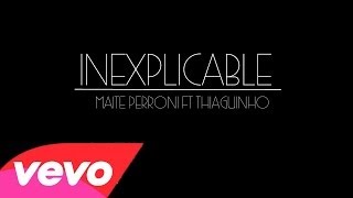 Maite Perroni  Inexplicable Ft Thiaguinho Audio Oficial [upl. by Teddi336]