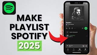 How To Make A Spotify Playlist 2025 [upl. by Cullin606]