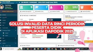 SOLUSI INVALID DATA RINCI PERIODIK PESERTA DIDIK DI APLIKASI DAPODIK 2025 [upl. by Peta542]