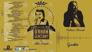 Volkan Konak  Gurbet  Orhan Gencebay İle Bir Ömür vol2  Official Audio [upl. by Cumings]