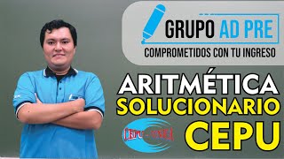 ARITMÉTICA  SOLUCIONARIO CEPU [upl. by Merlina]