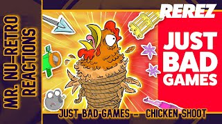 Just Bad Games Chicken Shoot by REREZ  MR NURETRO REACTIONS [upl. by Durwood]